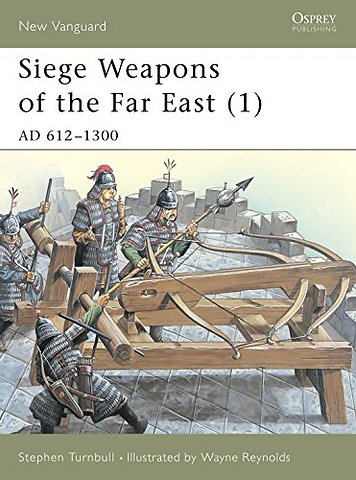 Siege Weapons of the Far East (1)