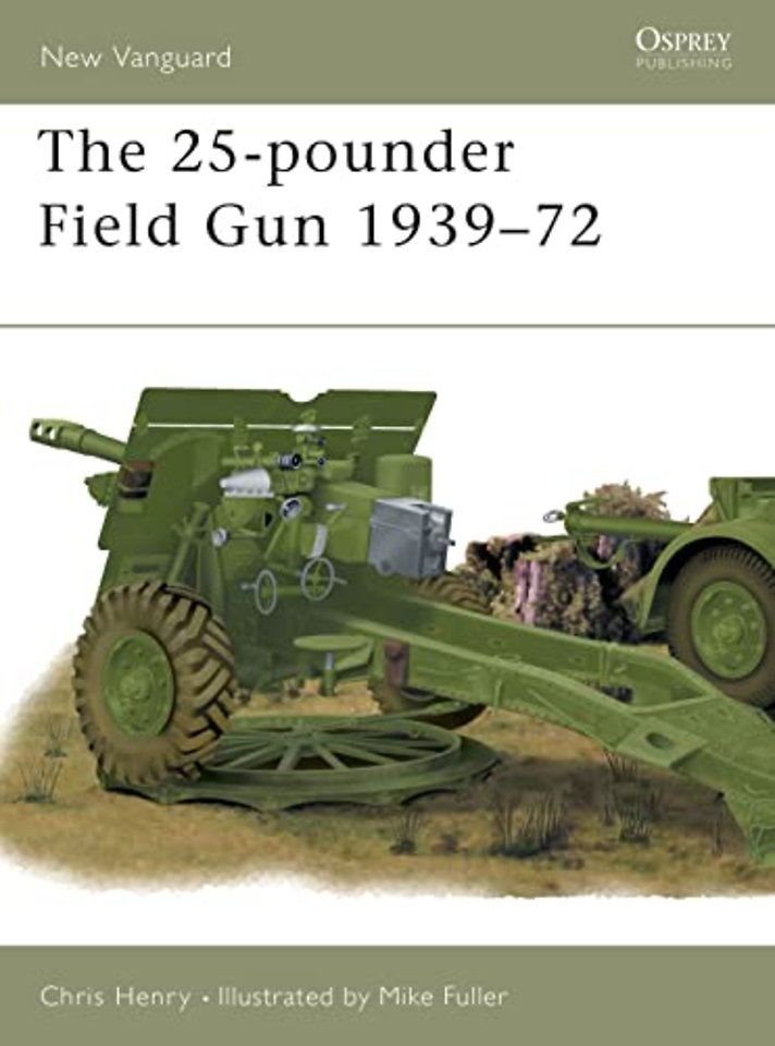 The 25-pounder Field Gun 1939–72