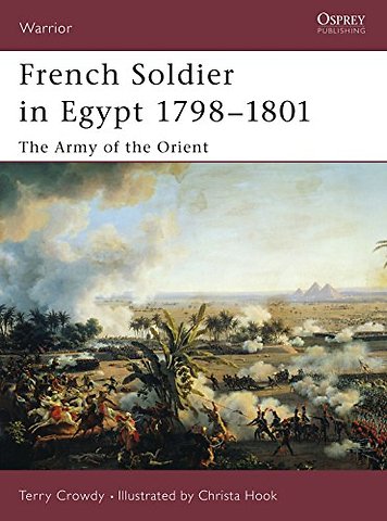 French Soldier in Egypt 1798-1801