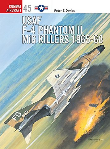 USAF F-4 Phantom II MiG Killers 1965-68