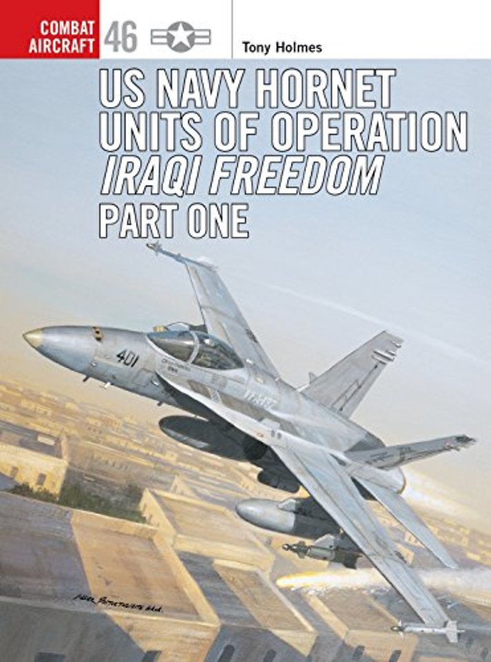 F/A-18 Hornet & Super Hornet Units in Operation Iraqi Freedom