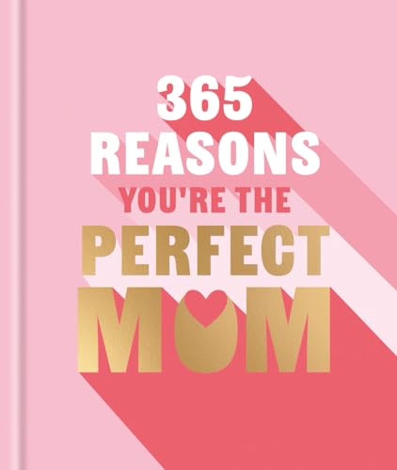 365 Reasons You're the Perfect Mum