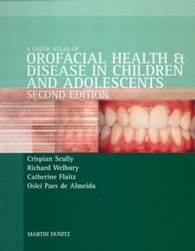 Color Atlas of Orofacial Health and Disease in Children and Adolescents