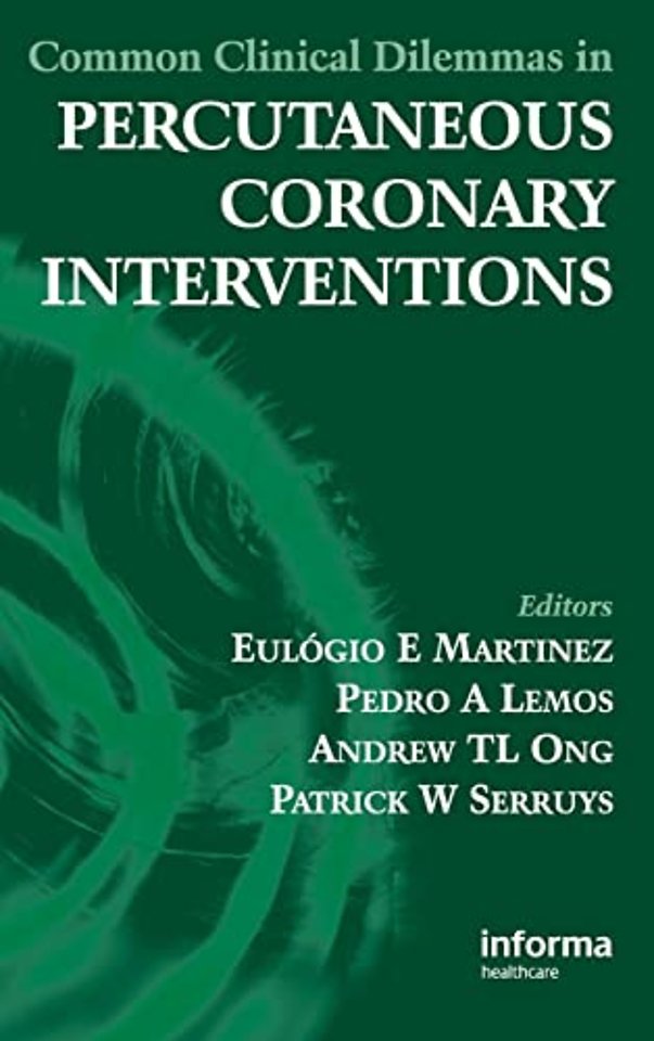 Common Clinical Dilemmas in Percutaneous Coronary Interventions