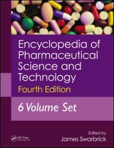 Encyclopedia of Pharmaceutical Science and Technology, Six Volume Set (Print)