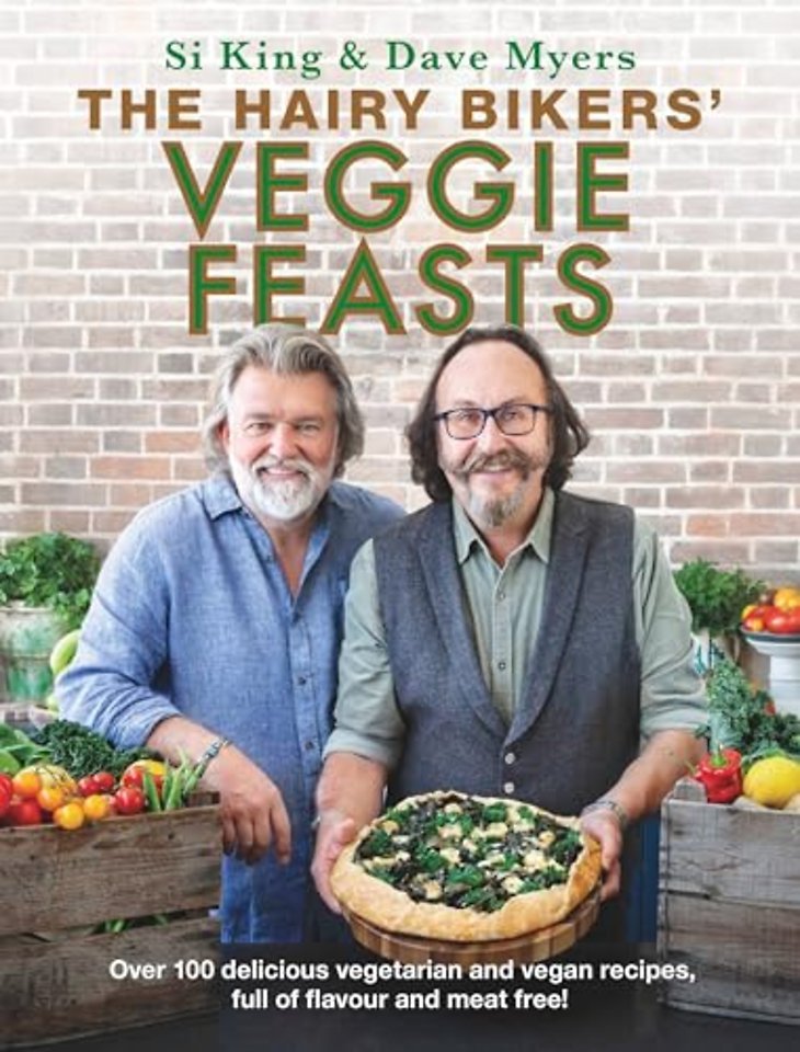 The Hairy Bikers' Veggie Feasts