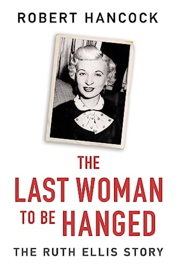The Last Woman to be Hanged