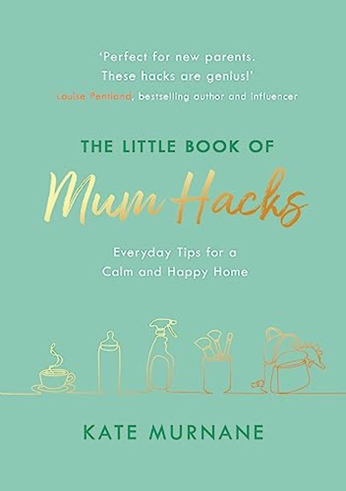 The Little Book of Mum Hacks