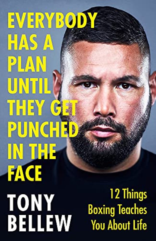 Everybody Has a Plan Until They Get Punched in the Face