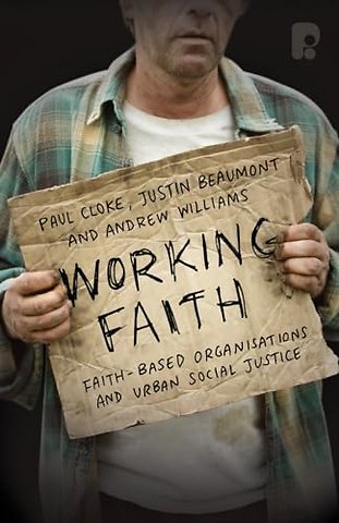Working Faith: Faith-Based Organizations and Urban Social Justice