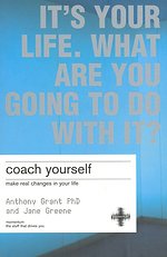 Coach Yourself: Make Real Changes in Your Life