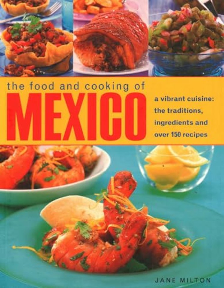 Mexico, The Food and Cooking of