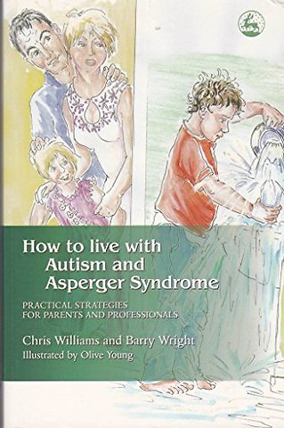 How to Live with Autism and Asperger Syndrome