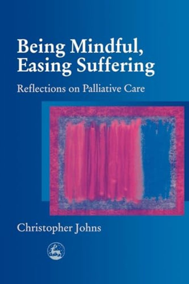 Being Mindful, Easing Suffering