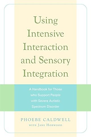 Using Intensive Interaction and Sensory Integration