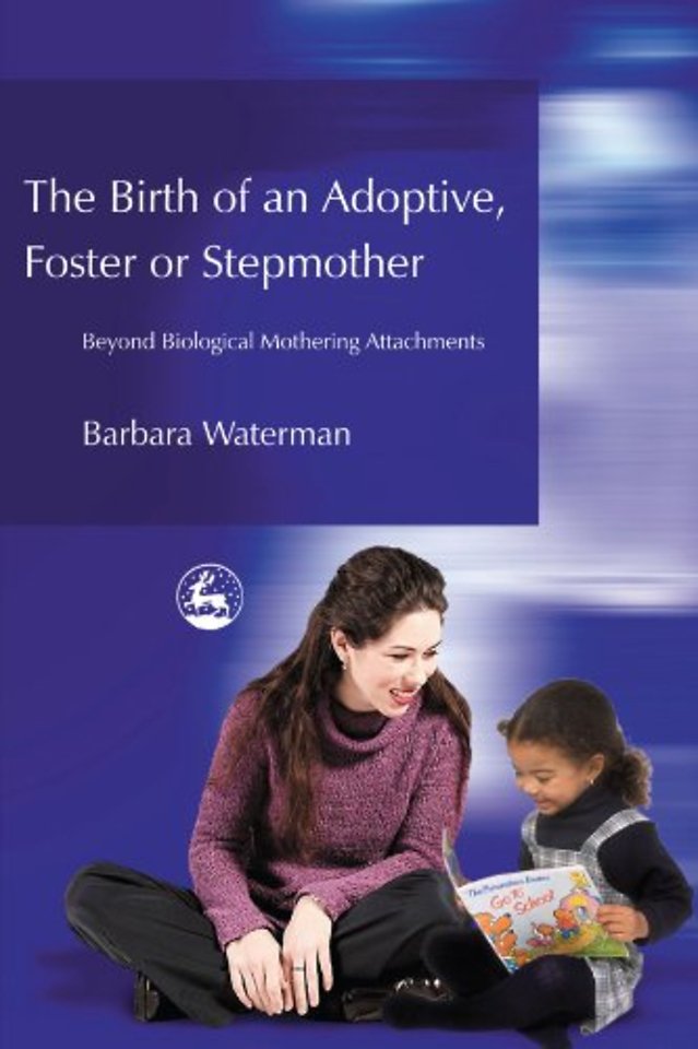 Birth of an Adoptive, Foster or Stepmother
