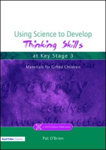 Using Science to Develop Thinking Skills at Key Stage 3
