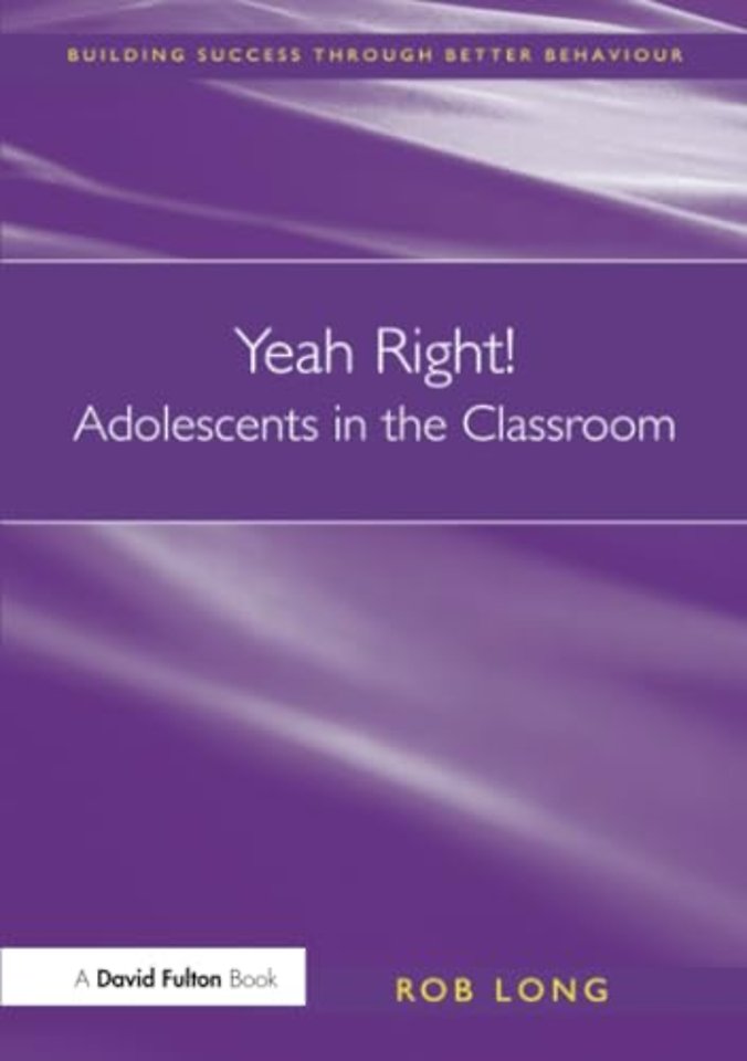 Yeah Right! Adolescents in the Classroom
