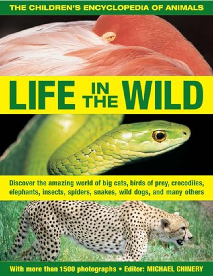 The Children's Encyclopedia of Animals: Life in the Wild