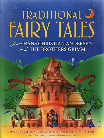 Traditional Fairy Tales from Hans Christian Anderson & the Brothers Grimm
