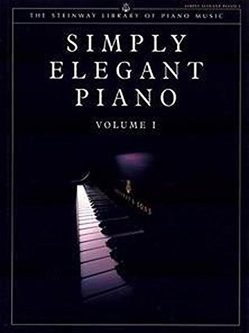 Steinway Library of Piano Music: Simply Elegant Piano. Vol.1 (UK Version)