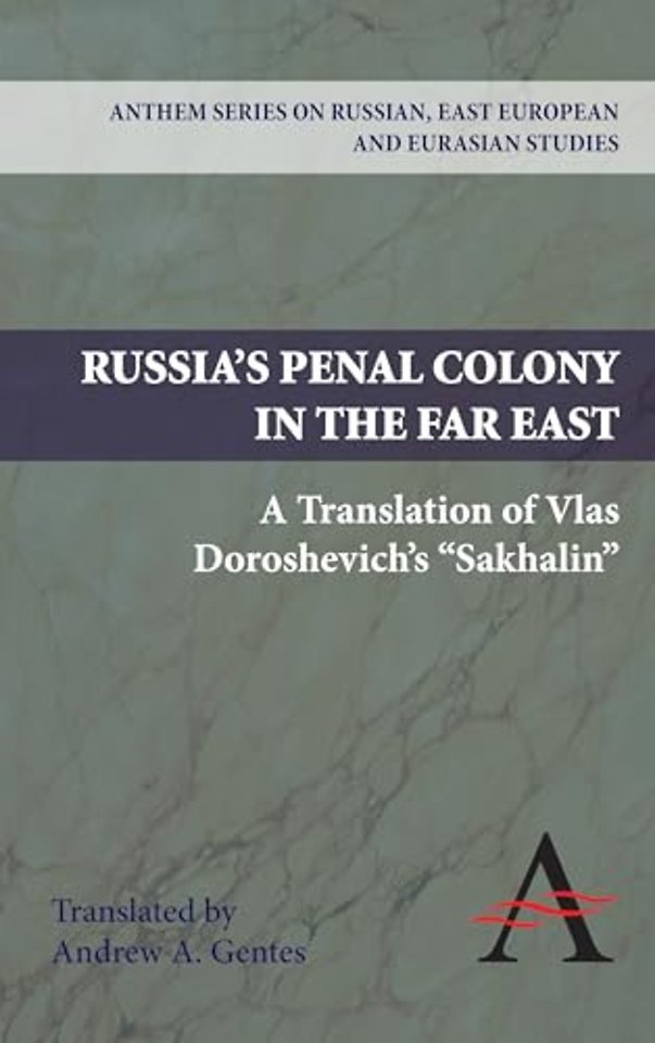 Russia's Penal Colony in the Far East