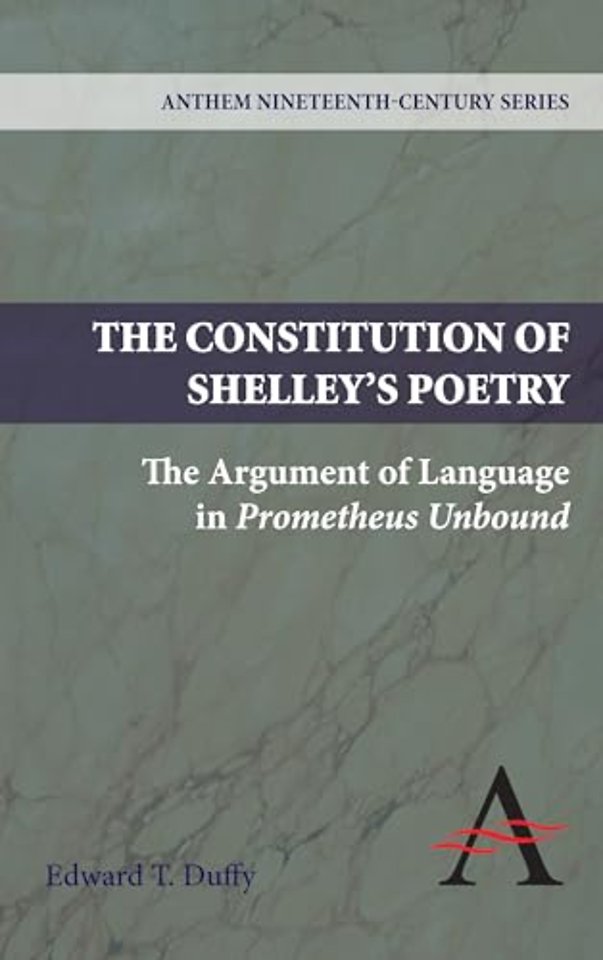 The Constitution of Shelley's Poetry
