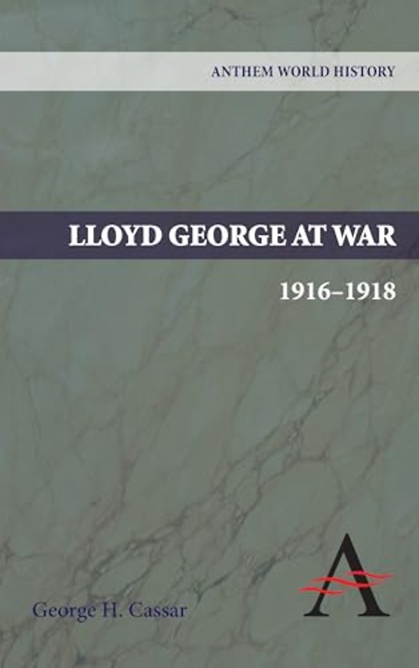 Lloyd George at War, 1916-1918