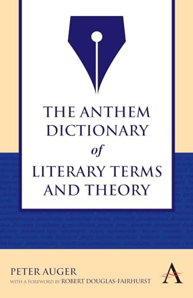 The Anthem Dictionary of Literary Terms and Theory