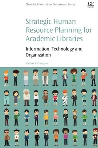 Strategic Human Resource Planning for Academic Libraries
