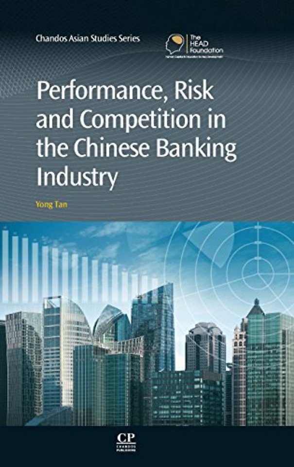 Performance, Risk and Competition in the Chinese Banking Industry