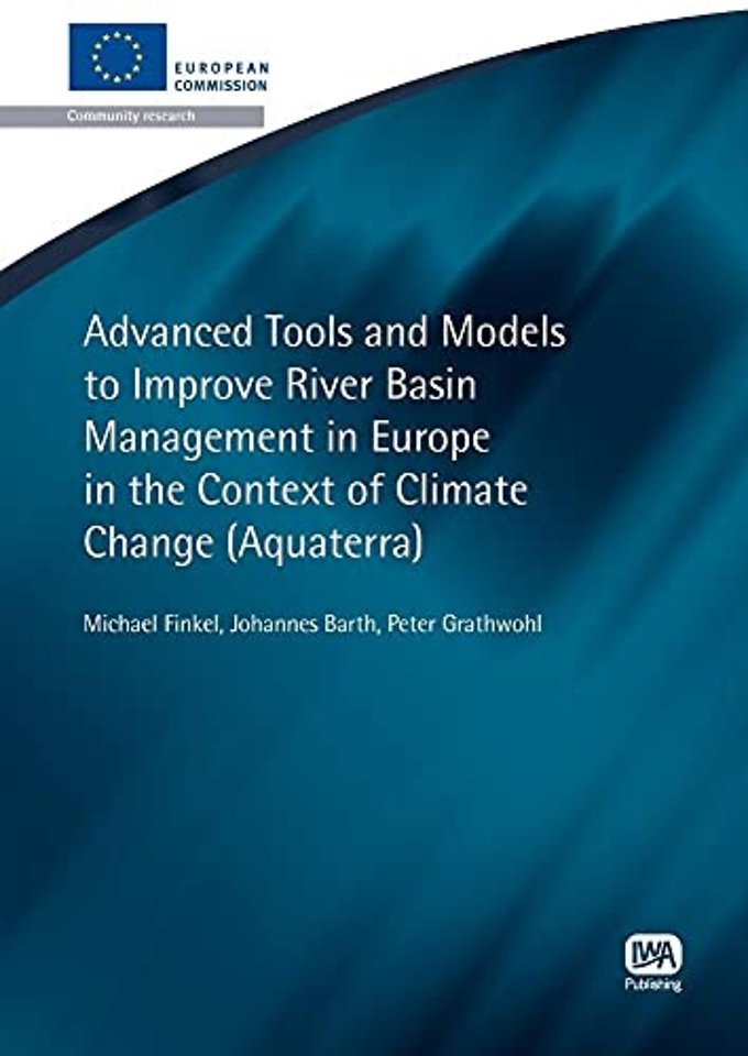 Advanced Tools and Models to Improve River Basin Management in Europe in the Context of Climate Change