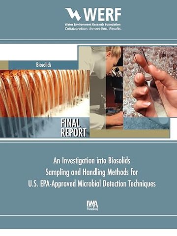 An Investigation into Biosolids Sampling and Handling Methods for U.S. EPA-Approved Microbial Detection Techniques