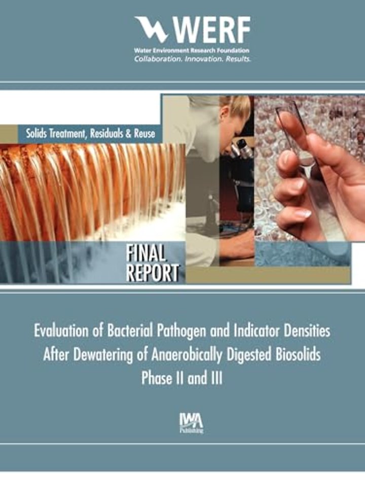 Evaluation of Bacterial Pathogen and Indicator Densities After Dewatering of Anaerobical Digested Biosolids Phase II and III
