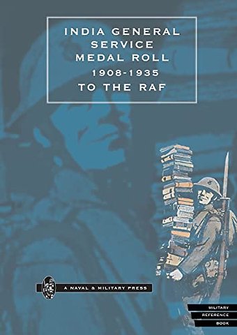 India General Service Medal Roll 1908-1935 to the RAF