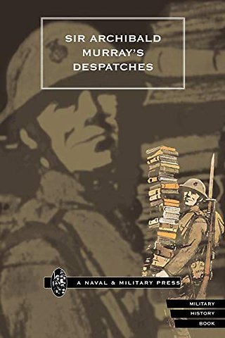 Sir Archibald Murray's Despatches