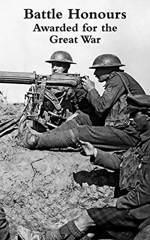Battle Honours Awarded for the Great War