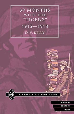 39 Months with the "Tigers" 1915-1918