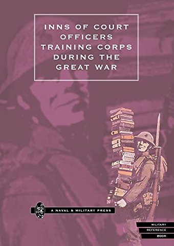 Inns of Court Officers Training Corps During the Great War