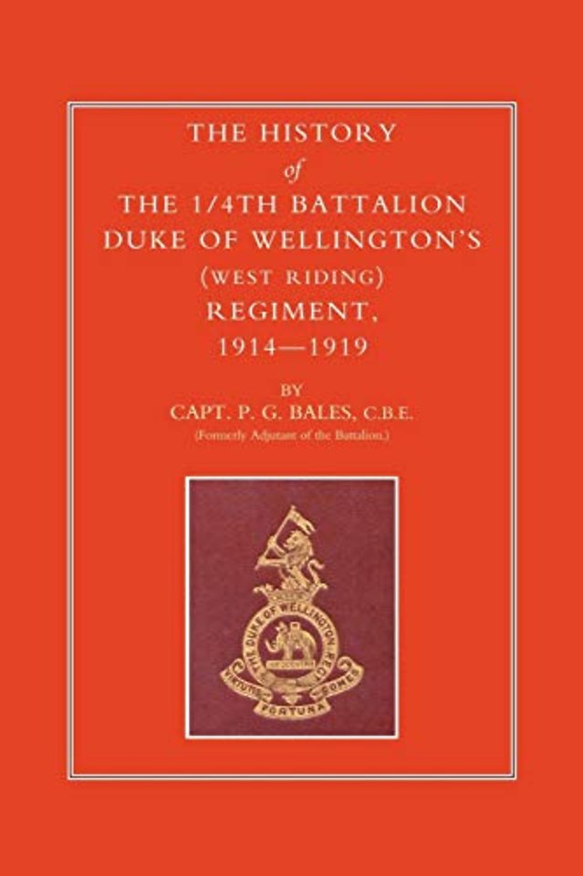 History of the 1/4th Battalion, Duke of Wellington's (West Riding) Regiment 1914-1919