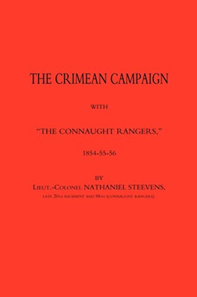 Crimean Campaign with "The Connaught Rangers" 1854-55-56