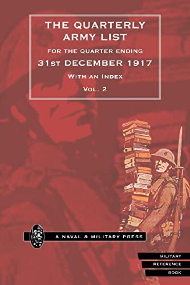 QUARTERLY ARMY LIST FOR THE QUARTER ENDING 31st DECEMBER 1917 Volume 2