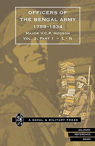 HODSON - OFFICERS OF THE BENGAL ARMY 1758-1834 Volume Three