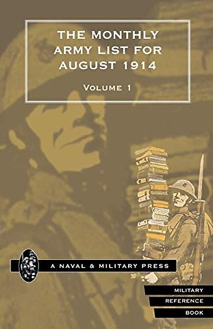 MONTHLY ARMY LIST FOR AUGUST 1914 Volume One