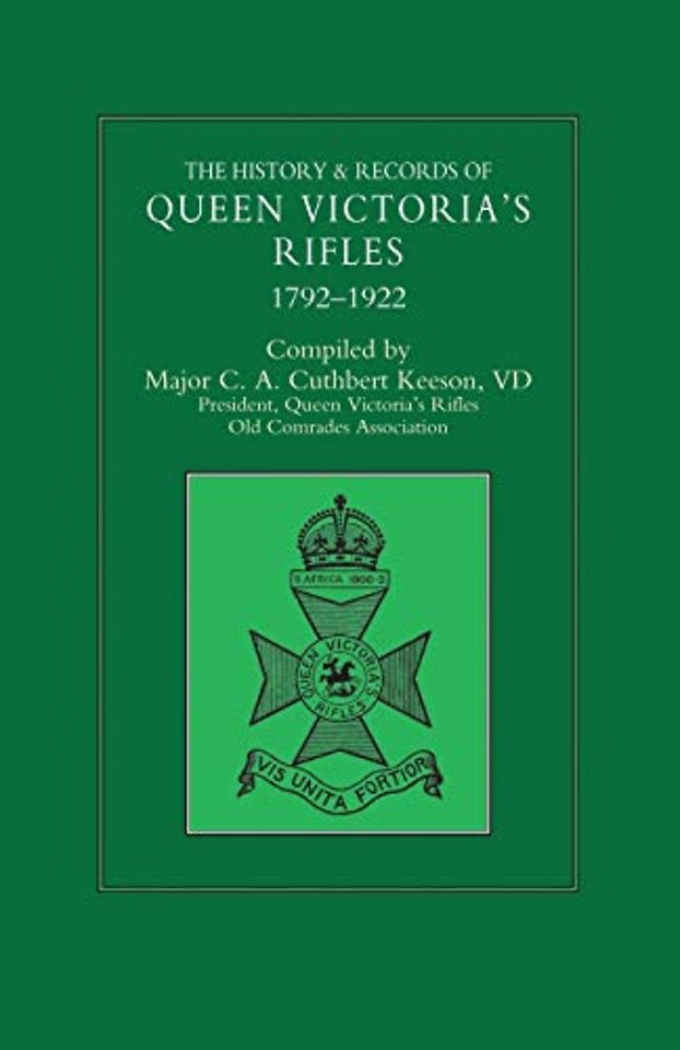 HISTORY & RECORDS OF QUEEN VICTORIA'S RIFLES 1792-1922 Volume Two