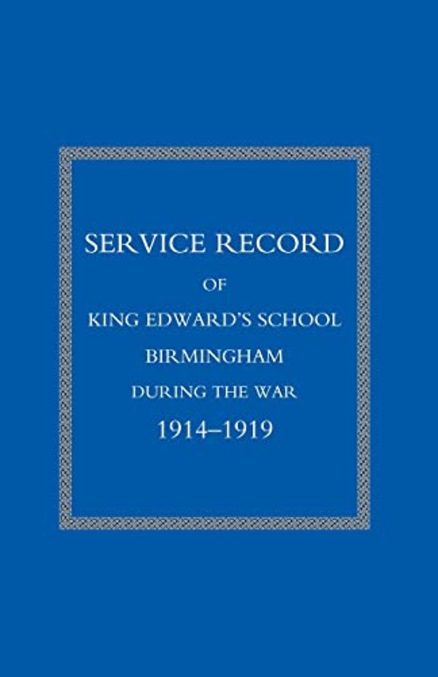 Service Record of King Edward's School Birmingham 1914-1919