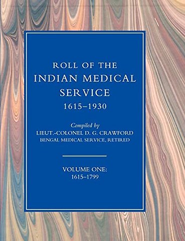 Roll of the Indian Medical Service 1615-1930