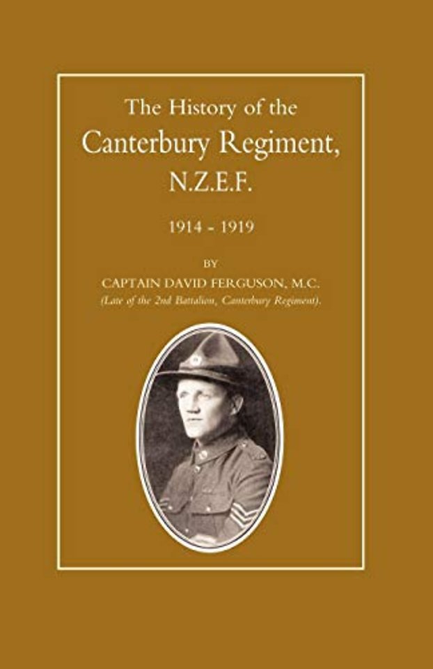 History of the Canterbury Regiment. N.Z.E.F. 1914-1919