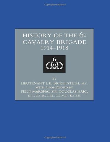 History of the 6th Cavalry Brigade 1914-1919
