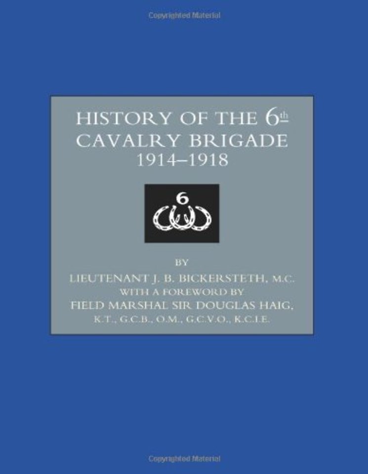 History of the 6th Cavalry Brigade 1914-1919